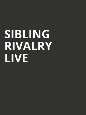Sibling Rivalry Live, Town Hall Theater, New York