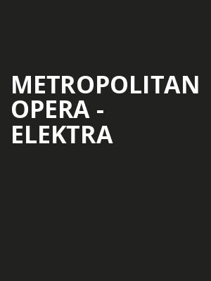 Metropolitan Opera - Elektra Poster