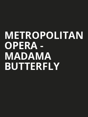 Metropolitan Opera Madama Butterfly, Metropolitan Opera House, New York