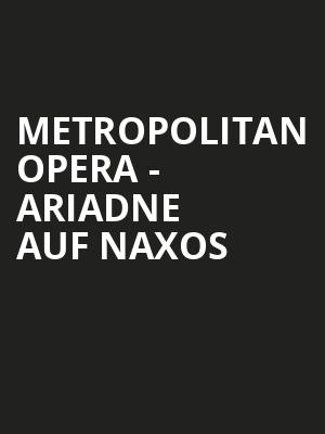 Metropolitan Opera Ariadne Auf Naxos, Metropolitan Opera House, New York