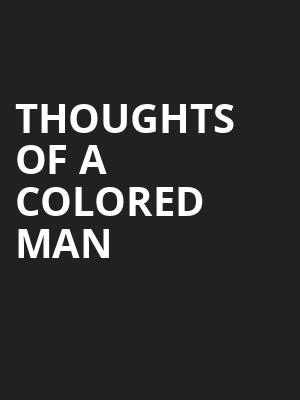 Thoughts of a Colored Man, John Golden Theater, New York