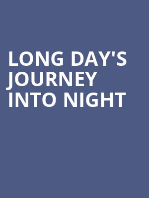Long Day's Journey Into Night Poster