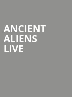 Ancient Aliens Live, Hackensack Meridian Health Theatre, New York
