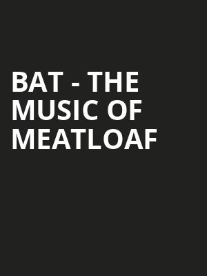 BAT The Music of Meatloaf, Playstation Theater, New York