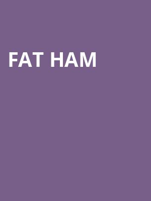 Fat Ham Poster