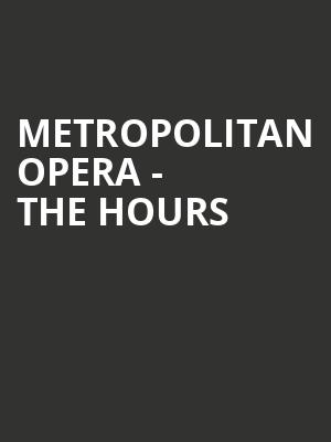 Metropolitan Opera The Hours, Metropolitan Opera House, New York