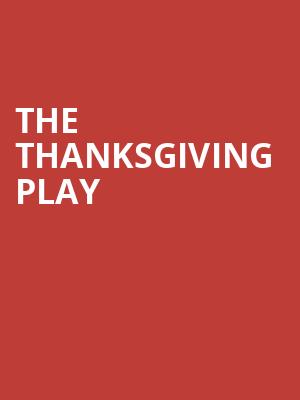 The Thanksgiving Play Poster