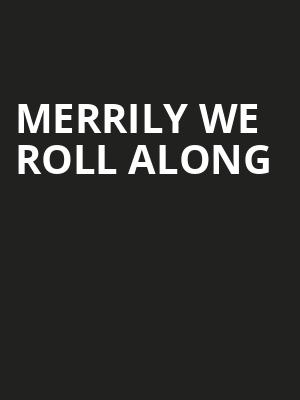 Merrily We Roll Along, New York Theater Workshop, New York