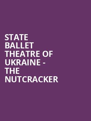State Ballet Theatre of Ukraine The Nutcracker, Prudential Hall, New York