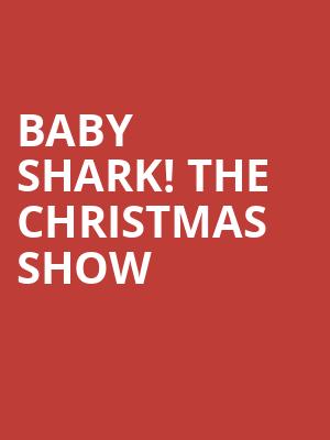 Baby Shark The Christmas Show, St George Theatre, New York
