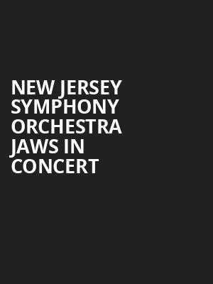 New Jersey Symphony Orchestra Jaws in Concert Poster