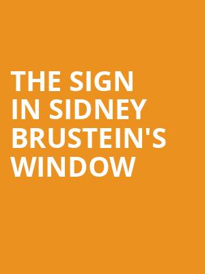 The Sign in Sidney Brusteins Window, James Earl Jones Theatre, New York