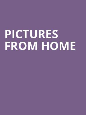 Pictures From Home Poster