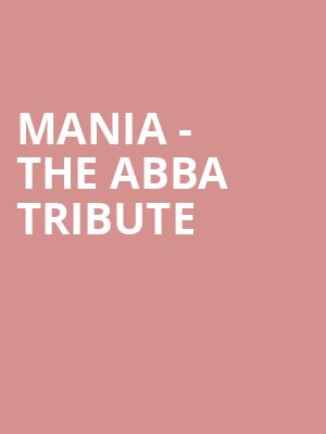 MANIA The Abba Tribute, Hackensack Meridian Health Theatre, New York