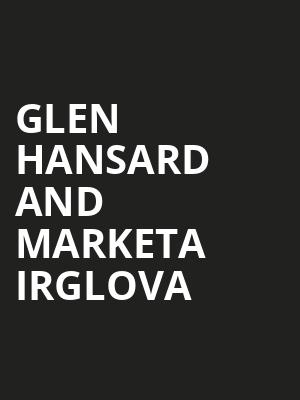 Glen Hansard and Marketa Irglova, Radio City Music Hall, New York