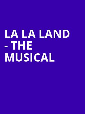 La La Land - The Musical Poster