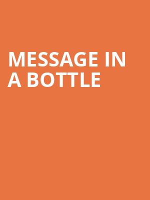 Message In A Bottle, New York City Center Mainstage, New York