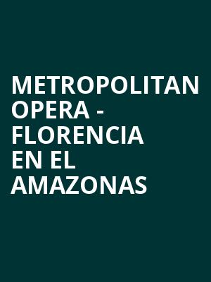 Metropolitan Opera Florencia en el Amazonas, Metropolitan Opera House, New York