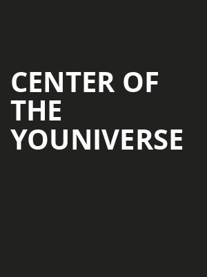 Center of the YOUniverse, Minetta Lane Theater, New York