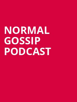 Normal Gossip Podcast, Town Hall Theater, New York