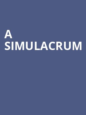 A Simulacrum Poster