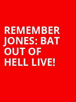 Remember Jones Bat Out of Hell Live, Hackensack Meridian Health Theatre, New York