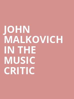 John Malkovich in The Music Critic, Beacon Theater, New York