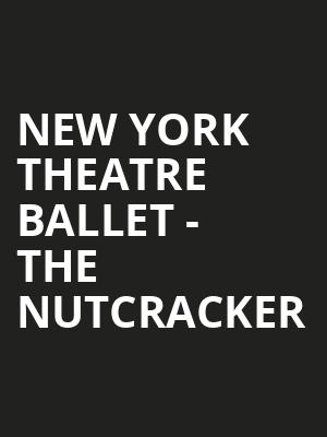 New York Theatre Ballet The Nutcracker, Tarrytown Music Hall, New York