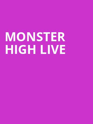 Monster High Live Poster