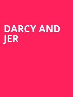 Darcy and Jer Poster