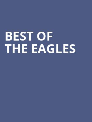 Best Of The Eagles Poster