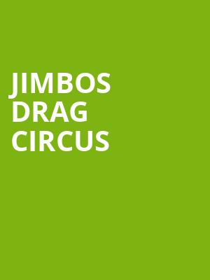 Jimbos Drag Circus, Town Hall Theater, New York