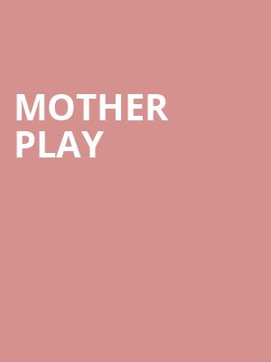 Mother Play Poster
