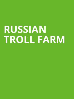 Russian Troll Farm Poster