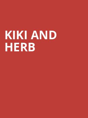 Kiki and Herb, Town Hall Theater, New York
