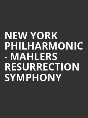 New York Philharmonic - Mahlers Resurrection Symphony Poster