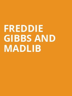 Freddie Gibbs and Madlib Poster