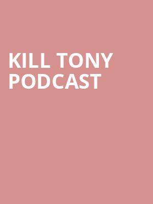 Kill Tony Podcast Poster