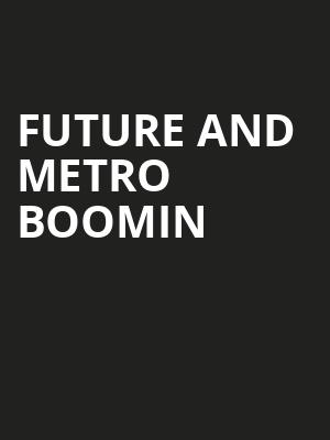 Future and Metro Boomin, Barclays Center, New York