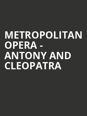 Metropolitan Opera Antony and Cleopatra, Metropolitan Opera House, New York