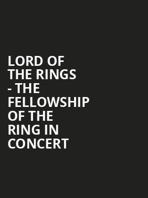 Lord of the Rings The Fellowship of the Ring In Concert, Radio City Music Hall, New York
