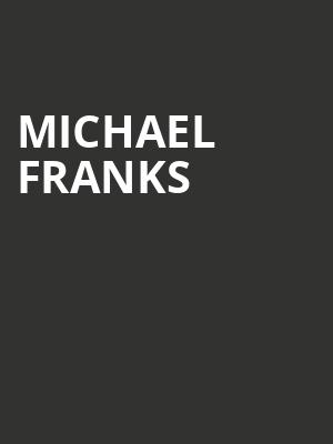 Michael Franks Poster