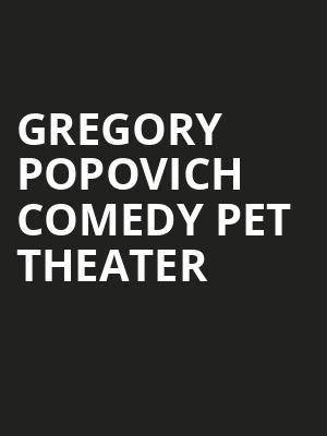 Gregory Popovich Comedy Pet Theater, Prudential Hall, New York