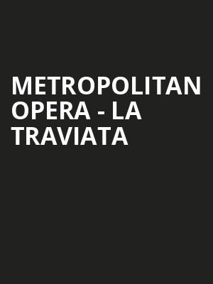 Metropolitan Opera - La Traviata Poster