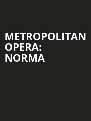 Metropolitan Opera Norma, Metropolitan Opera House, New York