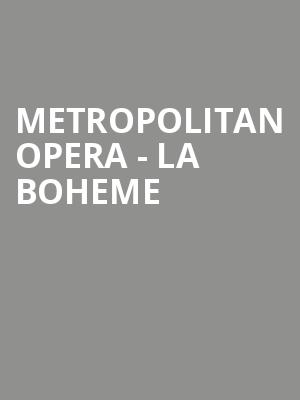 Metropolitan Opera - La Boheme Poster