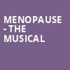 Menopause The Musical, Hackensack Meridian Health Theatre, New York