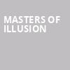 Masters Of Illusion, NYCB Theatre at Westbury, New York
