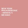 New York Philharmonic Handels Messiah, David Geffen Hall at Lincoln Center, New York