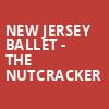 New Jersey Ballet The Nutcracker, Bergen Performing Arts Center, New York